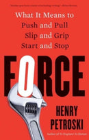 Force – What It Means to Push and Pull, Slip and Grip, Start and Stop