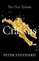 Crassus – The First Tycoon