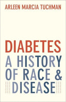Diabetes – A History of Race and Disease