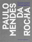 Constructed Geographies : Paulo Mendes da Rocha-9780300275452