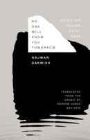 No One Will Know You Tomorrow : Selected Poems, 2014-2024-9780300275469