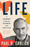 Life : A Journey through Science and Politics-9780300276701