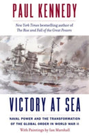 Victory at Sea – Naval Power and the Transformation of the Global Order in World War II