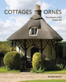 Cottages ornés – The Charms of the Simple Life