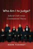 Who Am I to Judge? – Judicial Craft versus Constitutional Theory