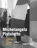 Michelangelo Pistoletto : Figuration and Cultural Politics-9780300278347