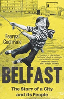 Belfast – The Story of a City and its People