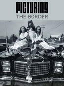 Picturing the Border-9780300278767