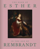 The Book of Esther in the Age of Rembrandt-9780300279146