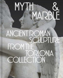 Myth and Marble – Ancient Roman Sculpture from the Torlonia Collection