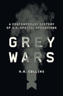Grey Wars : A Contemporary History of U.S. Special Operations-9780300280067