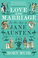 Love and Marriage in the Age of Jane Austen-9780300281071