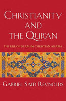 Christianity and the Qur`an – The Rise of Islam in Christian Arabia