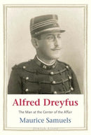 Alfred Dreyfus : The Man at the Center of the Affair-9780300281804
