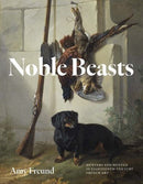 Noble Beasts – Hunters and Hunted in Eighteenth–Century French Art
