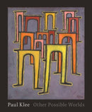 Paul Klee – Other Possible Worlds