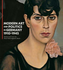 Modern Art and Politics in Germany 1910–1945 – Masterworks from the Neue Nationalgalerie, Berlin