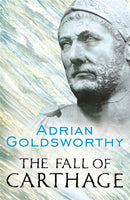 The Fall of Carthage : The Punic Wars 265-146BC-9780304366422