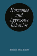 Hormones and Aggressive Behavior-9780306410550
