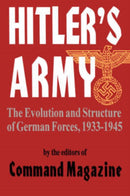 Hitler's Army : The Evolution And Structure Of German Forces 1933-1945-9780306812606