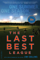 The Last Best League, 10th anniversary edition : One Summer, One Season, One Dream-9780306823107