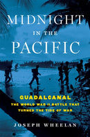 Midnight in the Pacific : Guadalcanal--The World War II Battle That Turned the Tide of War-9780306824593