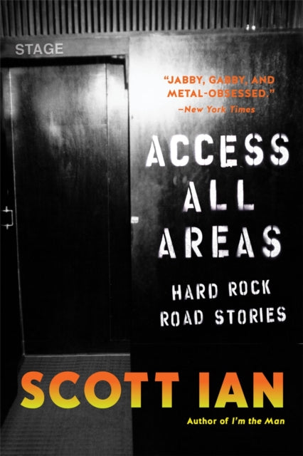 Access All Areas : Stories from a Hard Rock Life-9780306825231