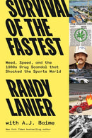 Survival of the Fastest : Weed, Speed, and the 1980s Drug Scandal  that Shocked the Sports World-9780306826450