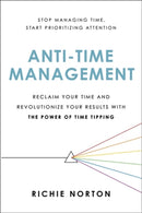 Anti-Time Management
