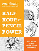 Half Hour of Pencil Power : Fast and Fun Drawing Lessons for the Whole Family!-9780306827242