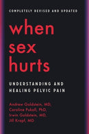 When Sex Hurts : Understanding and Healing Pelvic Pain-9780306827426