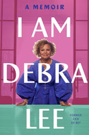 I Am Debra Lee : A Memoir-9780306828591