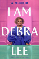 I Am Debra Lee : A Memoir-9780306828607