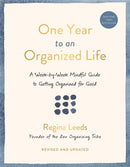 One Year to an Organized Life : A Week-by-Week Mindful Guide to Getting Organized for Good-9780306829642