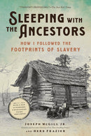 Sleeping with the Ancestors : How I Followed the Footprints of Slavery-9780306829673