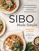 SIBO Made Simple : 90 Healing Recipes and Practical Strategies to Rebalance Your Gut for Good-9780306846168