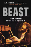 Beast : John Bonham and the Rise of Led Zeppelin-9780306846694
