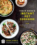 Vegan Richa''s Instant Pot™ Cookbook