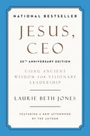 Jesus, CEO (25th Anniversary) : Using Ancient Wisdom for Visionary Leadership-9780306923371