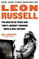 Leon Russell : The Master of Space and Time's Journey Through Rock & Roll History-9780306924781