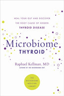Microbiome Thyroid : Restore Your Gut and Heal Your Hidden Thyroid Disease-9780306925023