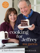 Cooking for Jeffrey : A Barefoot Contessa Cookbook-9780307464897