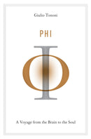 Phi : A Voyage from the Brain to the Soul-9780307907219