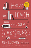 How to Teach Your Children Shakespeare-9780307951502
