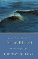 The Way to Love : Meditations for Life-9780307951908