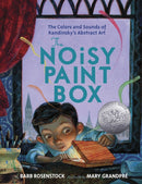 The Noisy Paint Box: The Colors and Sounds of Kandinsky''s Abstract Art