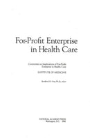 For-Profit Enterprise in Health Care