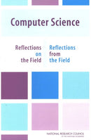 Computer Science : Reflections on the Field, Reflections from the Field-9780309093019