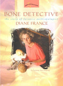 Bone Detective : The Story of Forensic Anthropologist Diane France-9780309095501