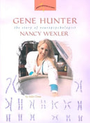 Gene Hunter : The Story of Neuropsychologist Nancy Wexler-9780309095587